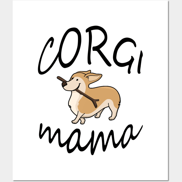 Corgi mama, Corgi Dog, Corgi Mom, Corgi, Corgi shirt, Dog Mom Wall Art by FashionDesignz